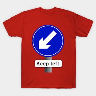 Keep left T-Shirt